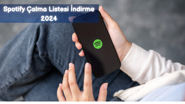 Spotify Çalma Listesi İndirme 2024