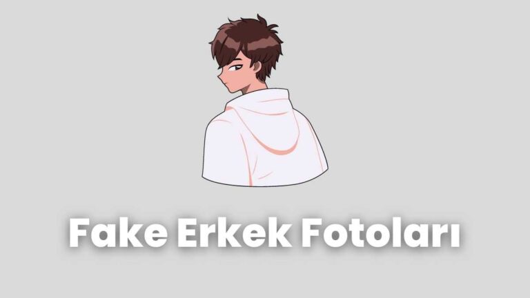 Fake Erkek Fotoları
