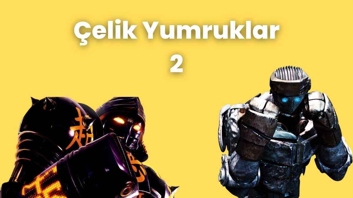 Çelik Yumruklar 2 Ne Zaman Çıkacak